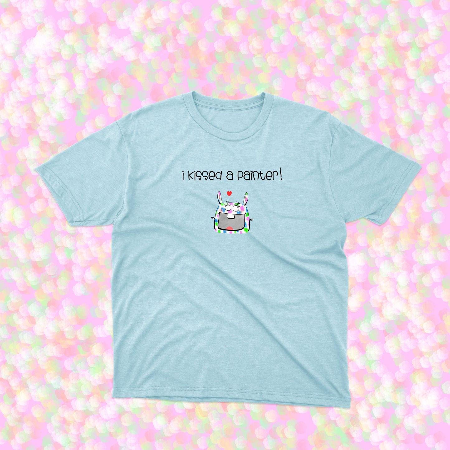 White Bunny Artist In Love Covered In Paint I Kissed A Painter shirt for girls