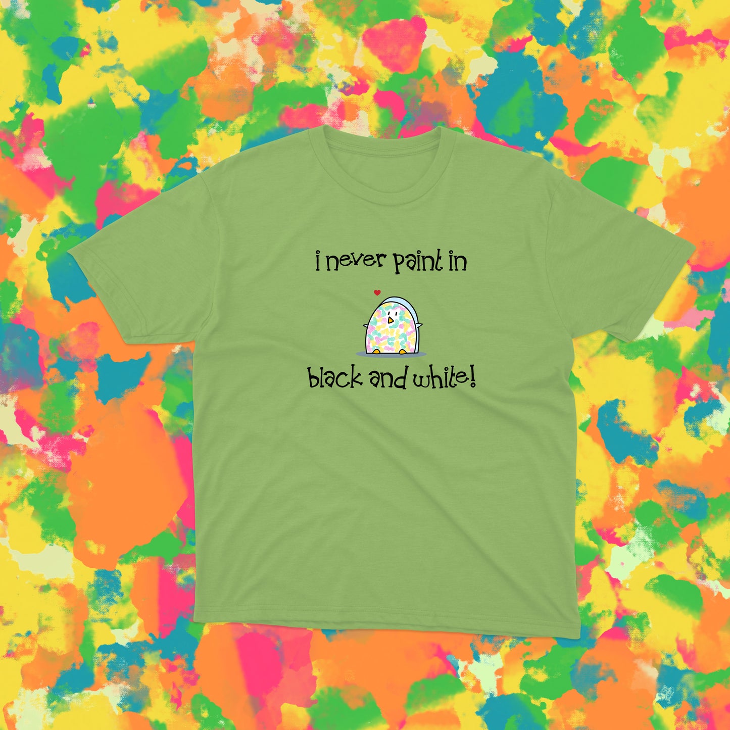 Funny Shirt With Cute Penguin Artist Paint And I Never Paint In Black And White unisex cotton t-shirt