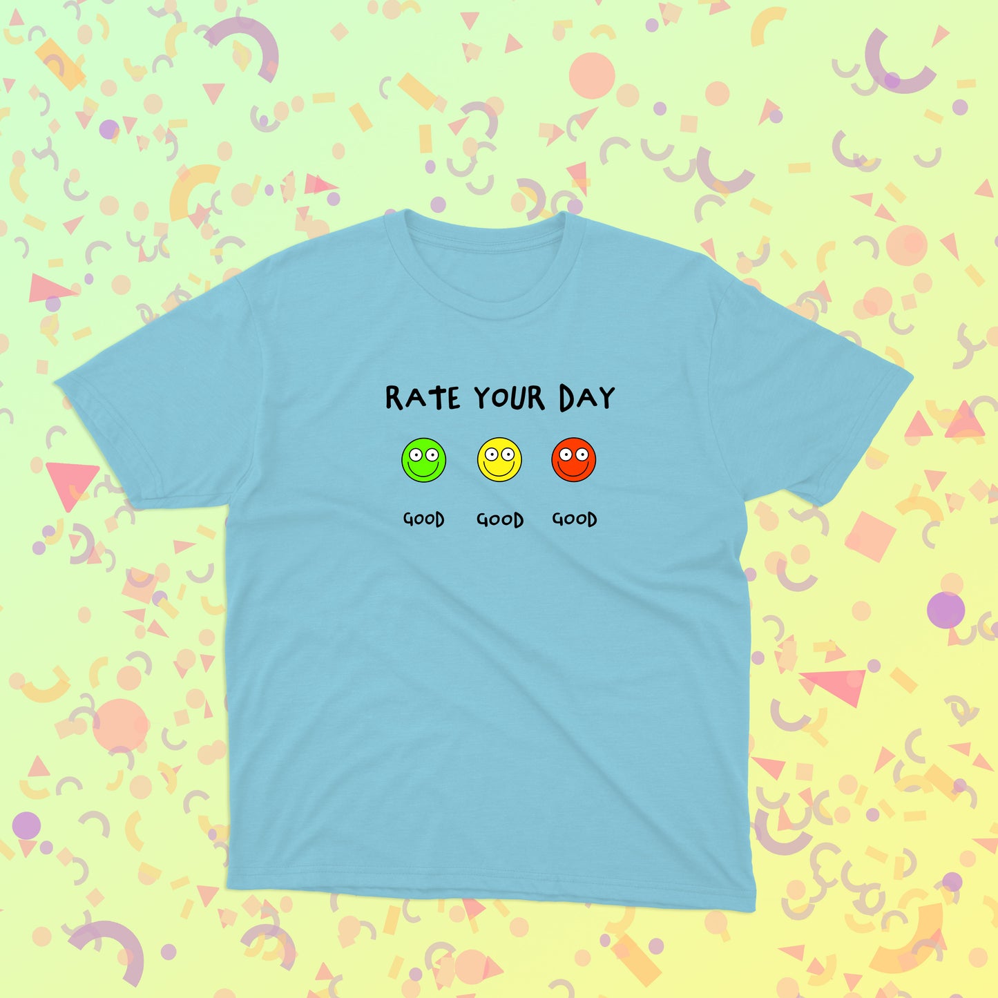 Smiley Emojis Design For Positive Children Rate Your Day On A Scale From One To Ten Good Mood Good Day Unisex T-shirt