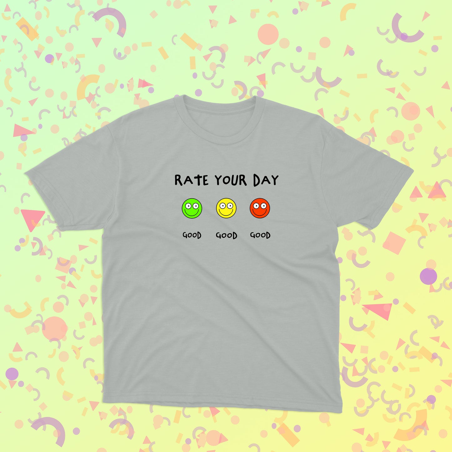 Smiley Emojis Design For Positive Children Rate Your Day On A Scale From One To Ten Good Mood Good Day Unisex T-shirt