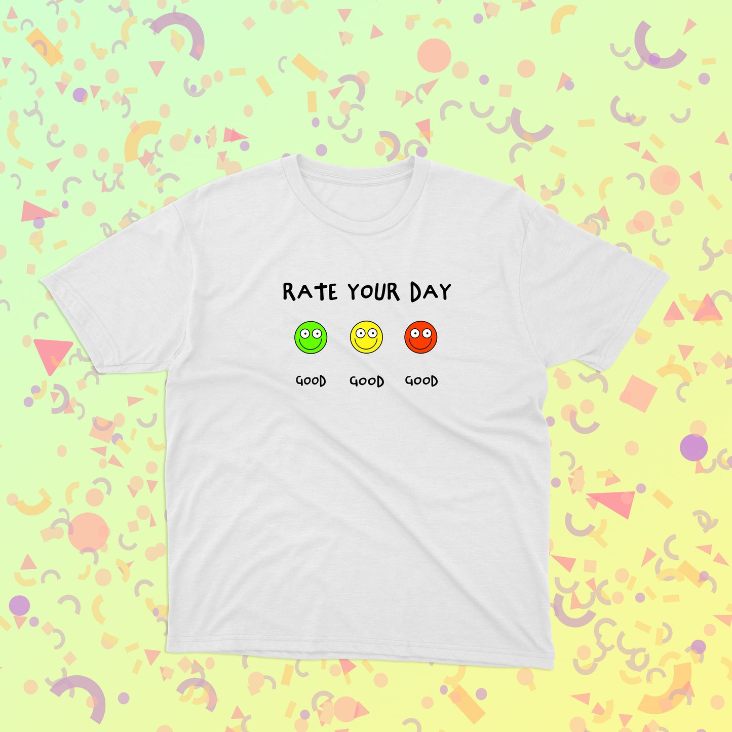 Smiley Emojis Design For Positive Children Rate Your Day On A Scale From One To Ten Good Mood Good Day Unisex T-shirt