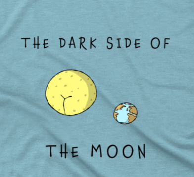 The Dark Side Of The Moon Hilarious Joke NASA-inspired Design cotton t-shirt for teenage boys