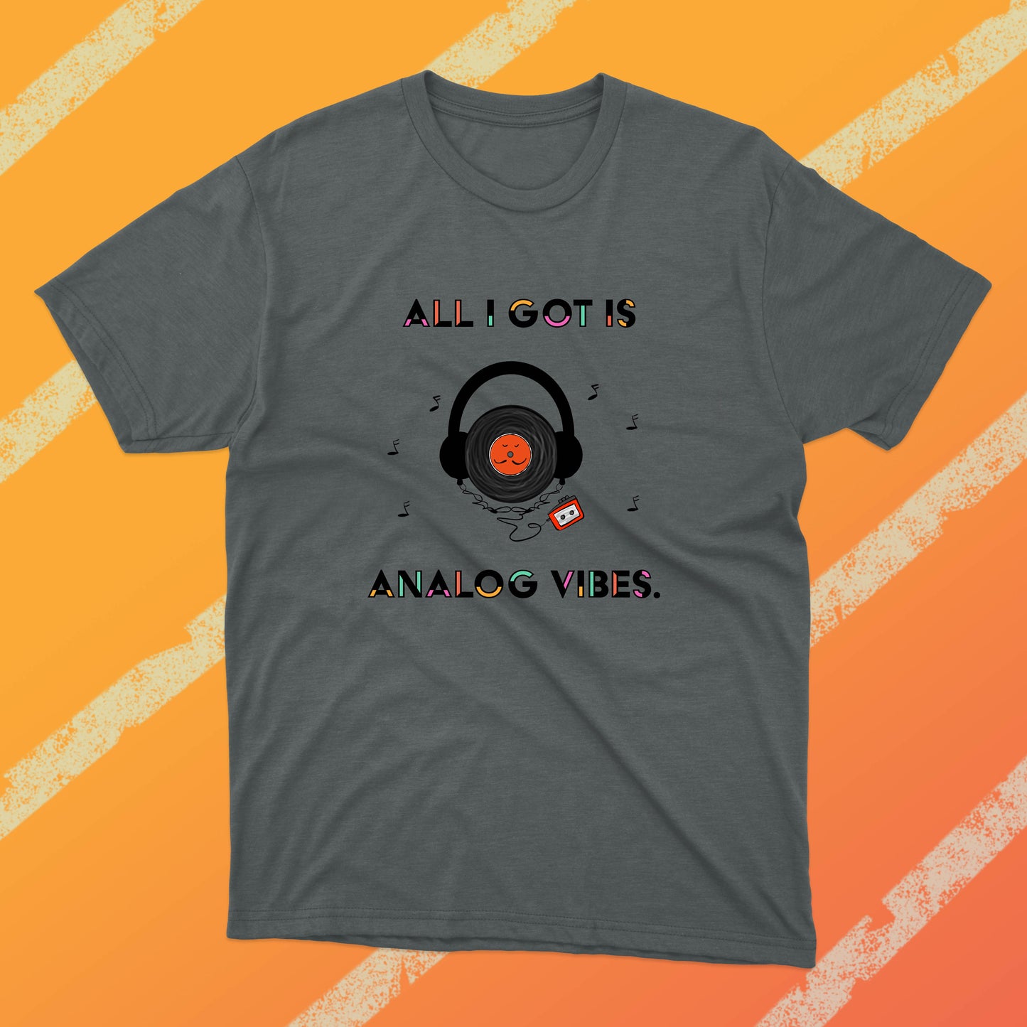 Funny Shirt With A 70's And 80's Joke For Audiophile Analog Music Vinyl With Headphones Good Vibes Unisex Cotton t-shirt