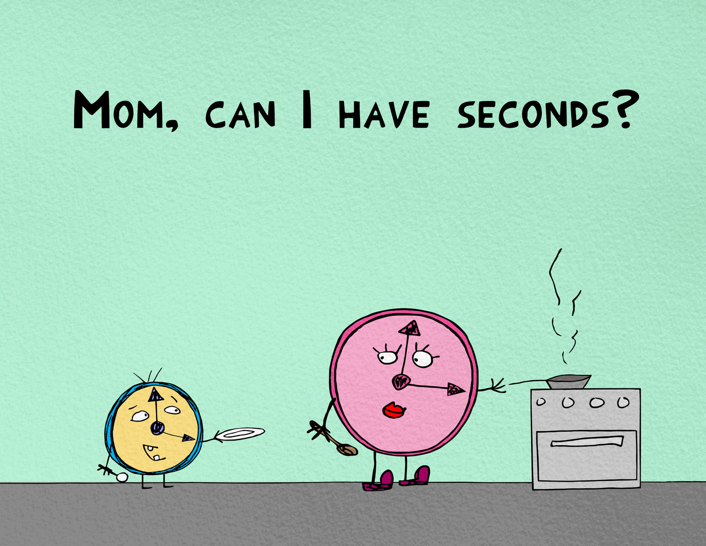 Funny Pun Joke With Clock Mother And Child At A Family Dinner Time And Second Servings high quality print for kitchen or living room