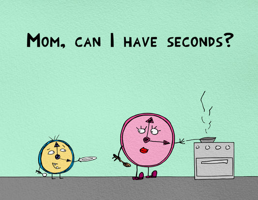 Funny Pun Joke With Clock Mother And Child At A Family Dinner Time fine art for kitchen