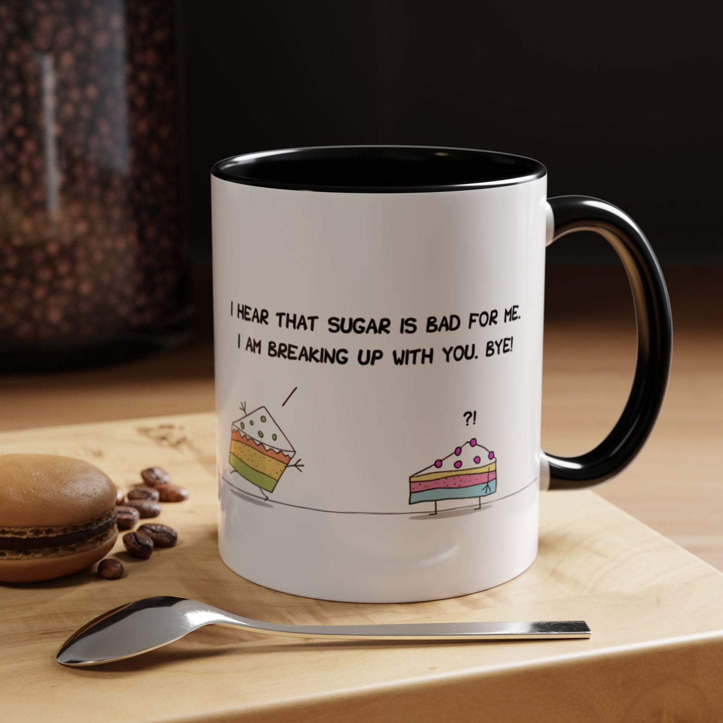 Funny Pun With Cakes Breaking Up In The Bakery Sugar Is Bad For Me Health Nut mug 11oz