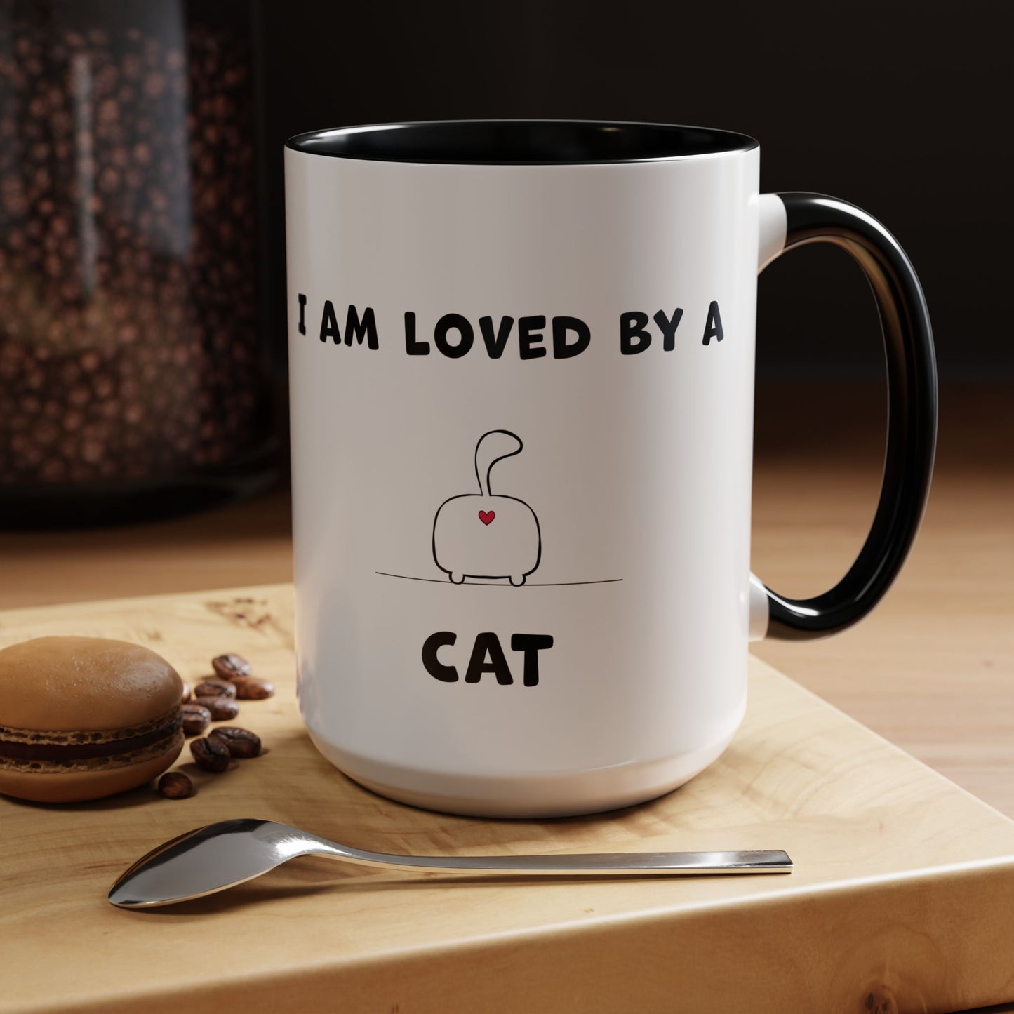 I Am Loved By A Cat Funny Accent Coffee Mug For Cat Lovers With A Heart And Cat Butt 11oz and 15oz