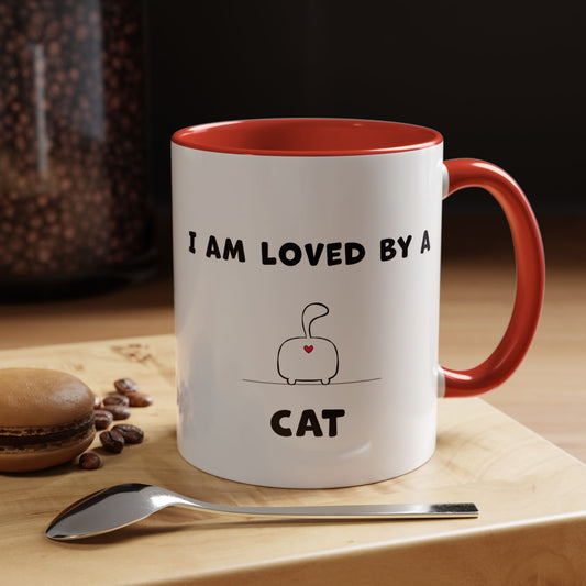 I Am Loved By A Cat Funny Accent Coffee Mug For Cat Lovers With A Heart And Cat Butt 11oz and 15oz