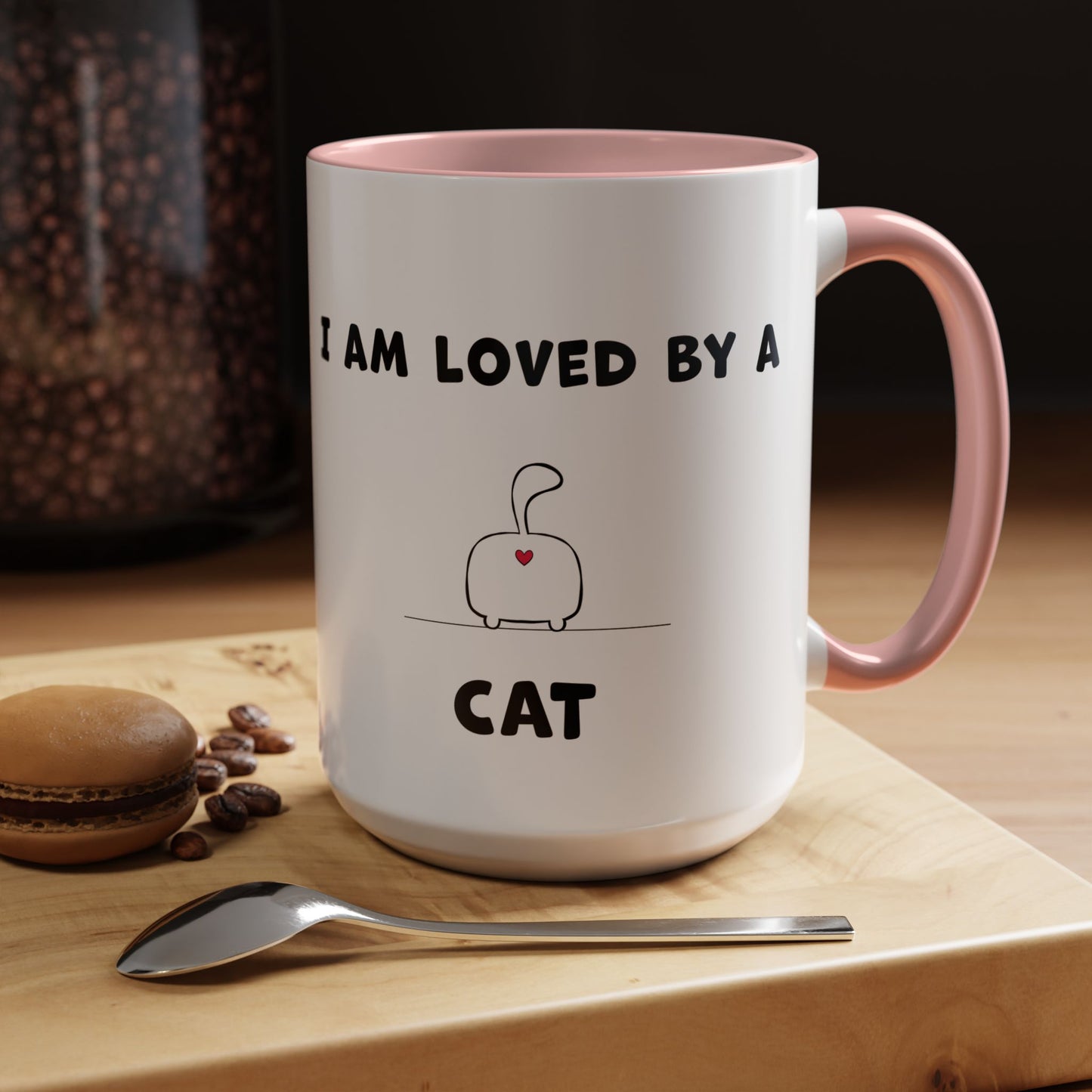 I Am Loved By A Cat Funny Accent Coffee Mug For Cat Lovers With A Heart And Cat Butt 11oz and 15oz