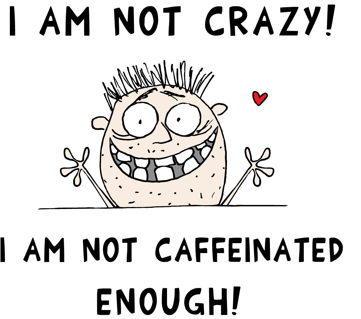 Funny Coffee Mug With A Smiling Man And Caffeine Fix Accent Black and White 11oz mug