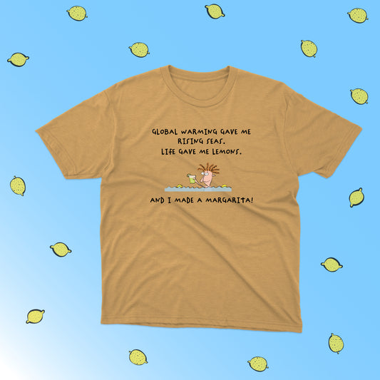 When Life Gives You Lemons Make A Margarita In the Climate Change funny cotton shirt