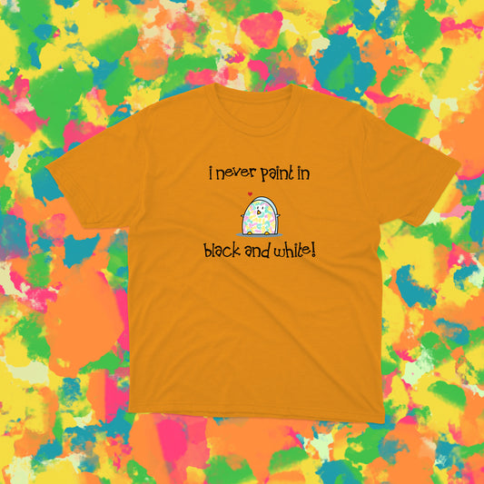 Funny Shirt With Cute Penguin Artist Paint And I Never Paint In Black And White unisex cotton t-shirt