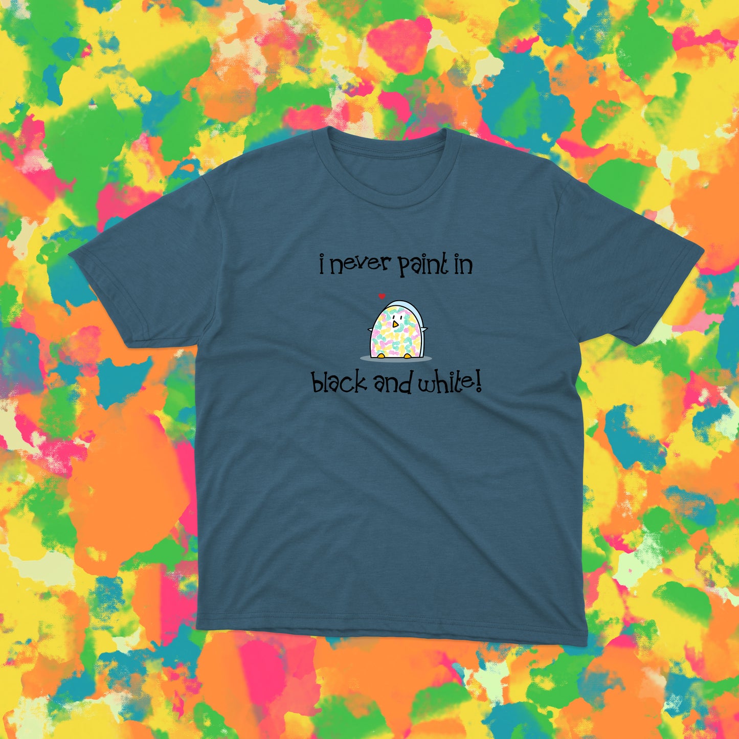 Funny Shirt With Cute Penguin Artist Paint And I Never Paint In Black And White unisex cotton t-shirt