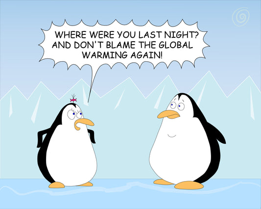 Funny Cartoon About Global Warming Husband And Wife Penguins Are Fighting About Infidelity joke print