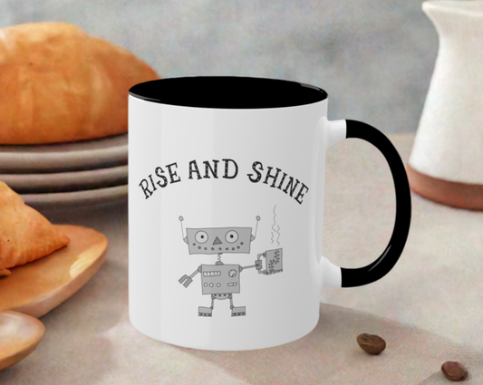 Rise and Shine With A Funny Robot Holding A Ceramics Steel Mug Accented Coffee Mug 11oz