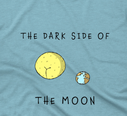 The Dark Side Of The Moon Hilarious Joke NASA-inspired Design cotton t-shirt for teenage boys