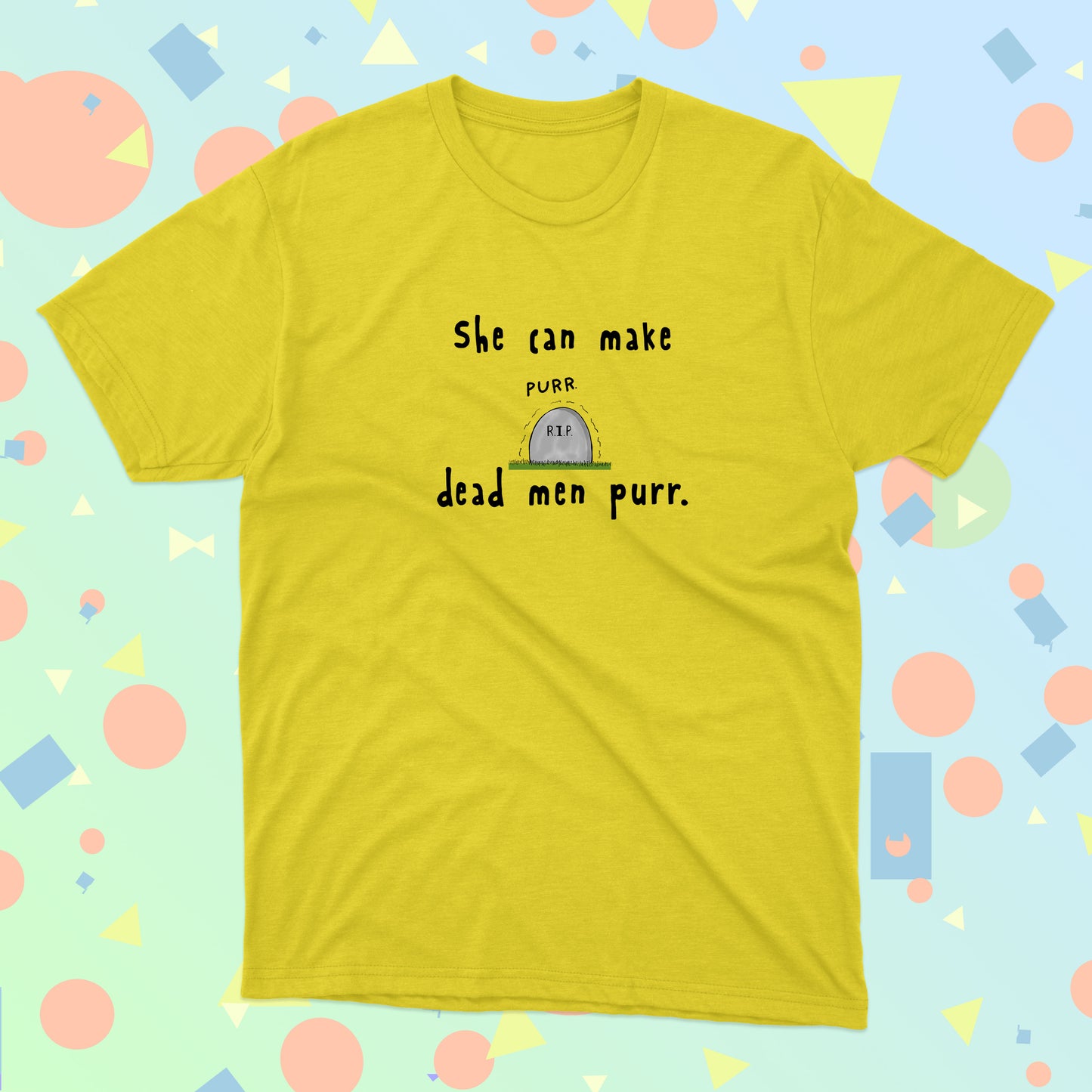 Hilarious Shirt She Can Make Dead Men Purr The Love Life Of A Pretty In Heavens for men